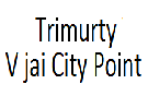 Trimurty V jai City Point